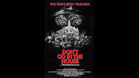 1979 Don't Go In the House You Have Been Warned frightening slasher film