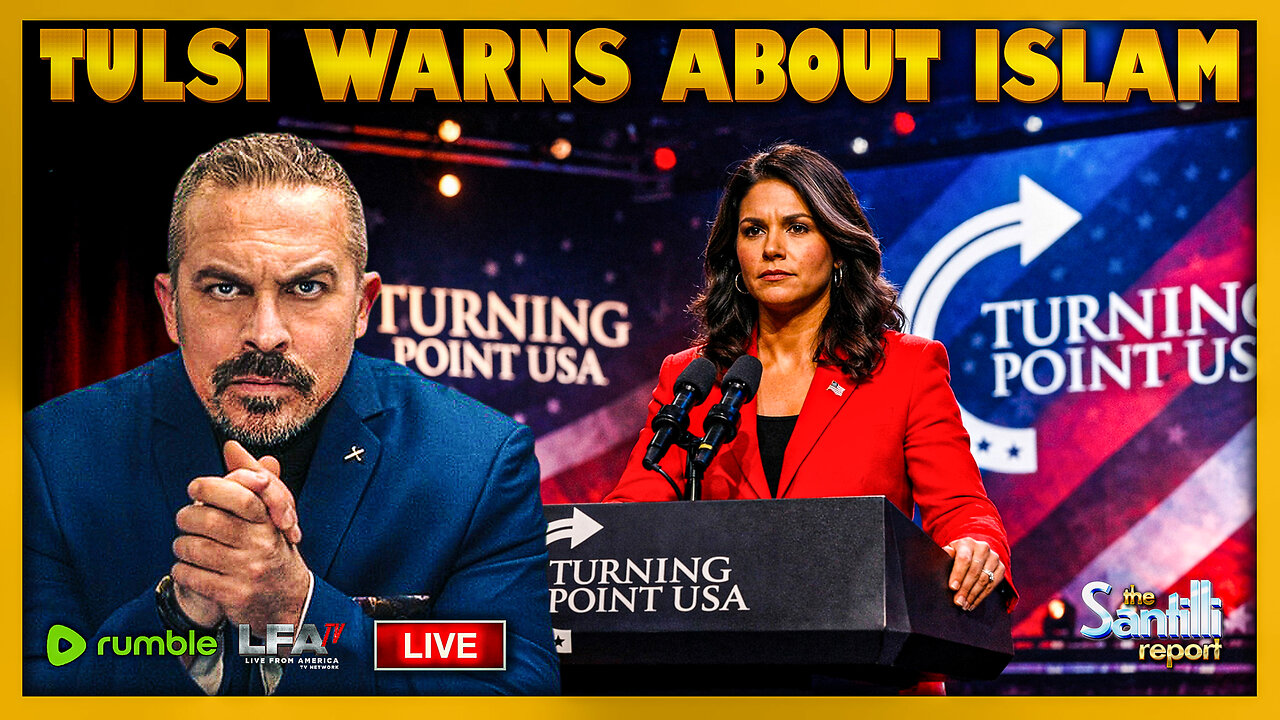 Tulsi Gabbard Warns About Sharia Law & Calls Out Threat of Islam In EPIC TPUSA Speech | THE SANTILLI REPORT 12.22.25 1PM