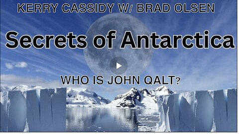KERRY CASSIDY W/ BRAD OLSEN. BRAD OLSEN RE UPDATE ON ANTARCTICA. SECRETS TO BE REVEALED.