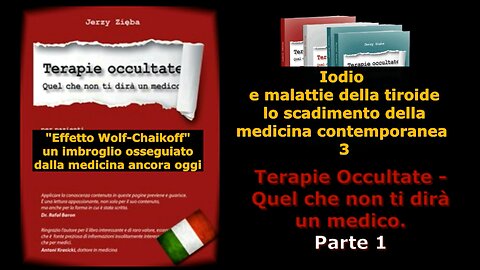 Terapie occultate Libro 1 puntata 35 Iodio e malattie della tiroide 3