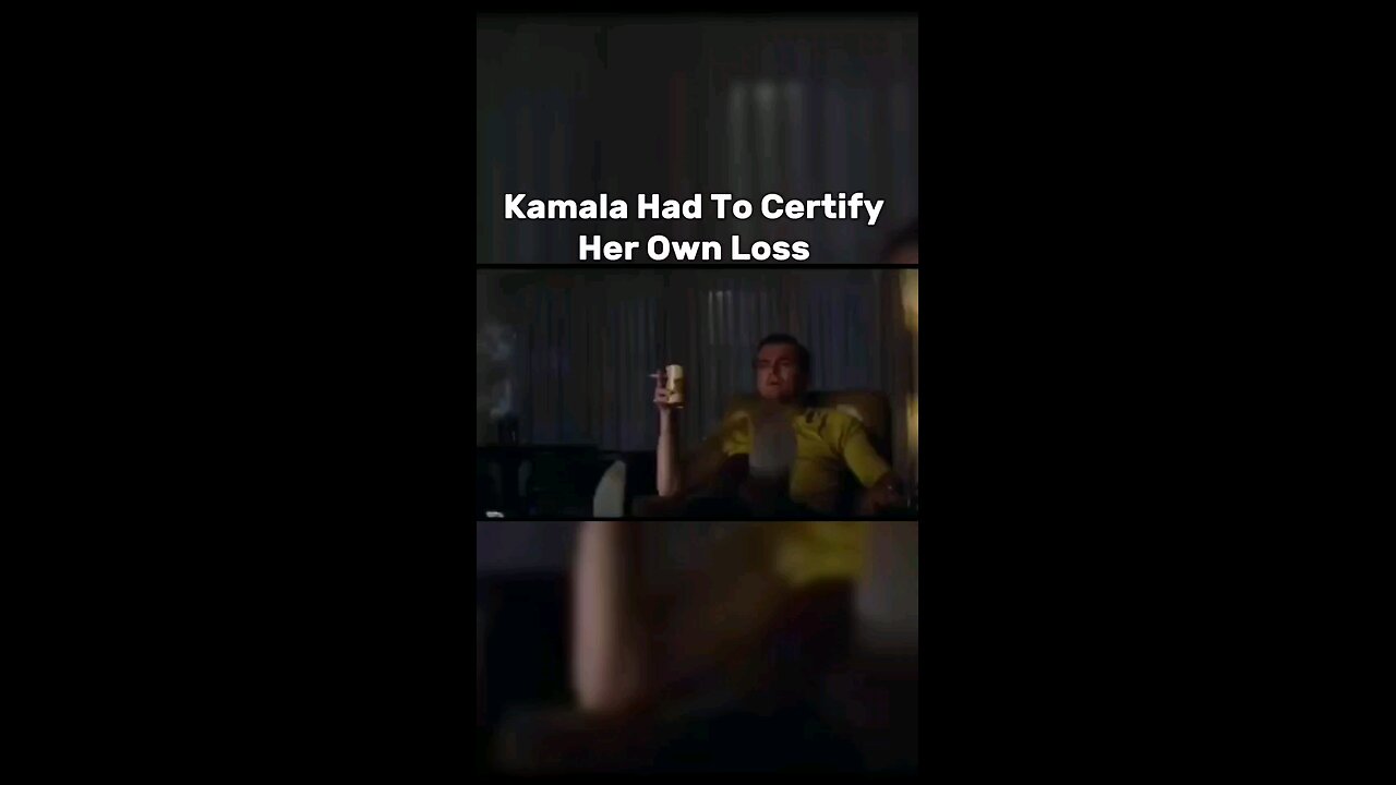 kamala had to certify her own loss