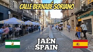 Exploring Jaén Spain: City Walking Tour Along Calle Bernabé Soriano 2025