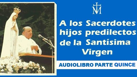 El libro azul del Padre Gobbi .Parte XV.