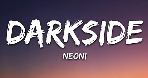 Neoni Darkside song with lyrics
