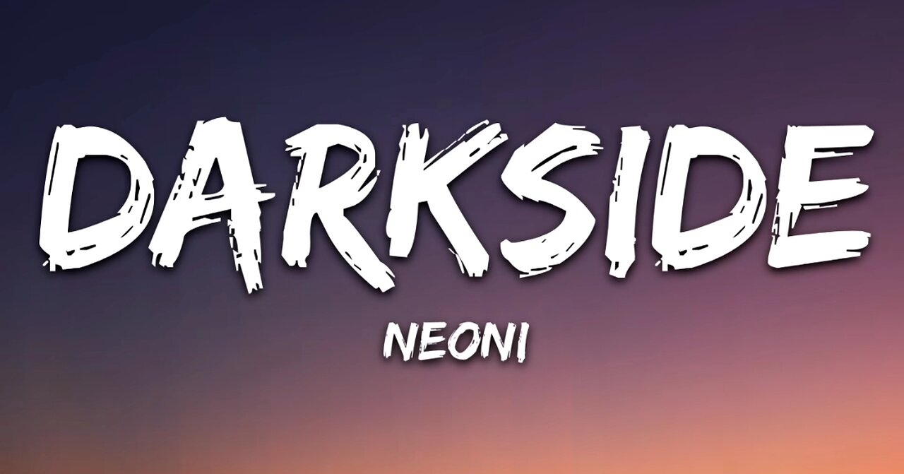 Neoni Darkside song with lyrics