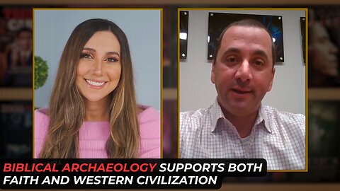 Biblical Archaeology Supports Faith And Western Civilization