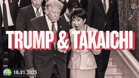 🔵 Trump & Takaichi | Noon Prayer Watch | 10.31.2025