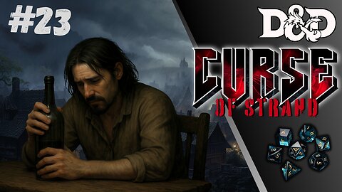 Forgotten Heroes of the Forgotten Realm : Curse of Strahd #23 | ALL THE WRONG HELP!!