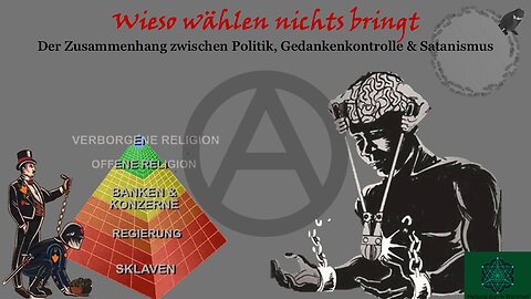 Wieso wählen nichts bringt - Der Zusammenhang zwischen Politik, Gedankenkontrolle & Satanismus