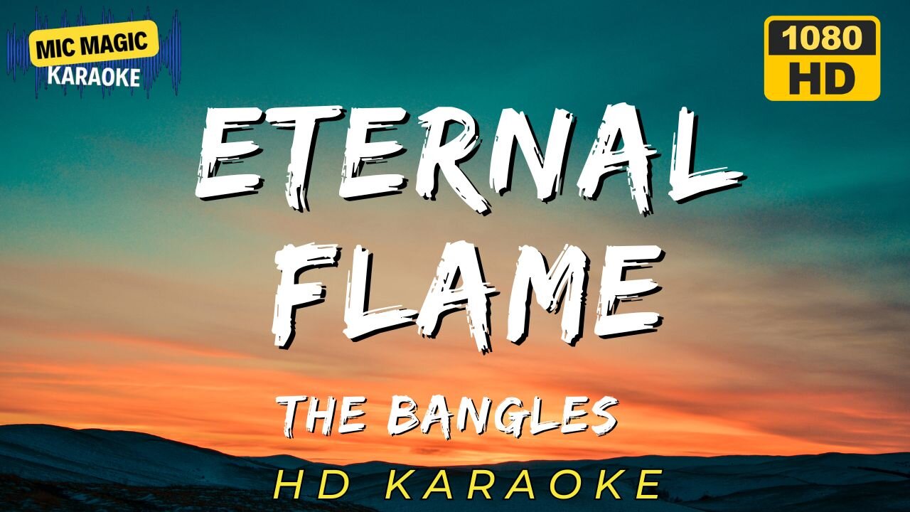ETERNAL FLAME - THE BANGLES (HD KARAOKE VERSION)