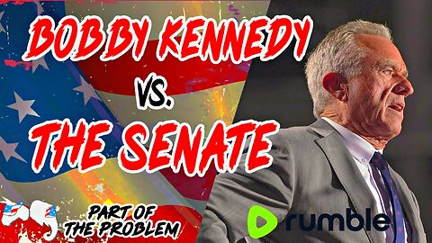 Dave Smith | Bobby Kennedy vs. The Senate | Part Of The Problem 1225