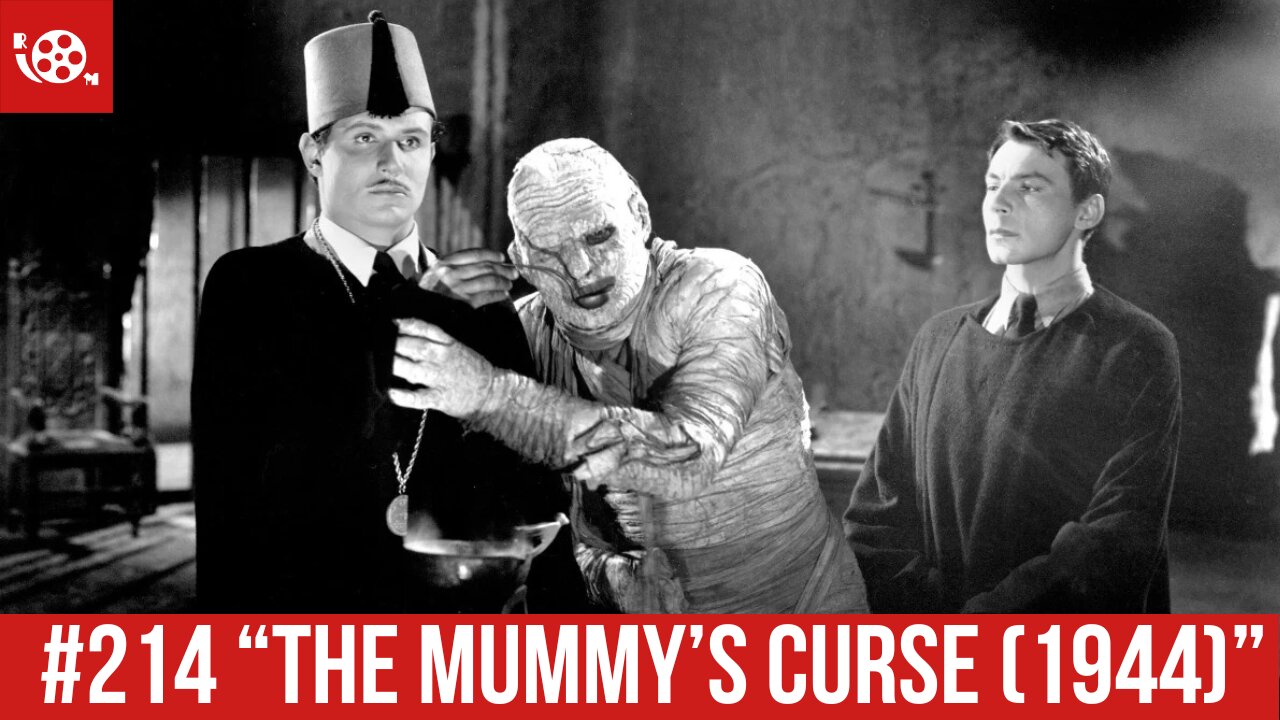 #214 "The Mummys Curse (1944)" Review
