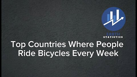 Top Countries Where People Ride Bicycles Every Week