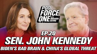 Sen. John Kennedy: Washington’s Lost Its Mind and China’s Trying to Rule the World
