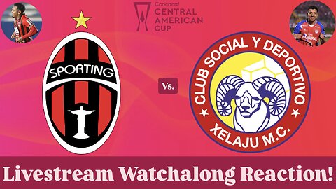 Sporting San Miguelito Vs. CSD Xelajú MC 2025 CONCACAF Central American Cup QF Live Watchalong