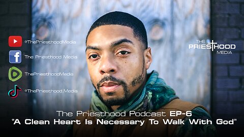 A Clean Heart Is Necessary To Walk With God - Podcast EP6