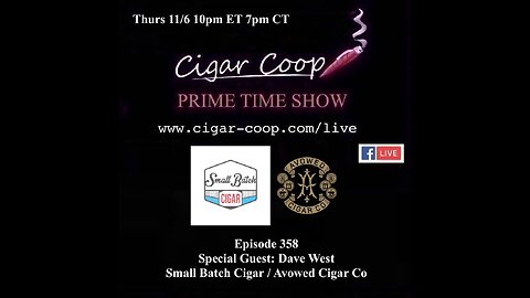 Prime Time Episode 358: Dave West, Small Batch Cigar / Avowed Cigar Co