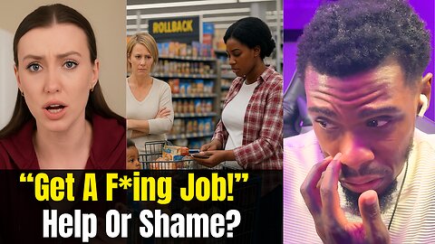 “Get A F*ing Job!” Are Food Stamps A Choice Or Survival For Families?
