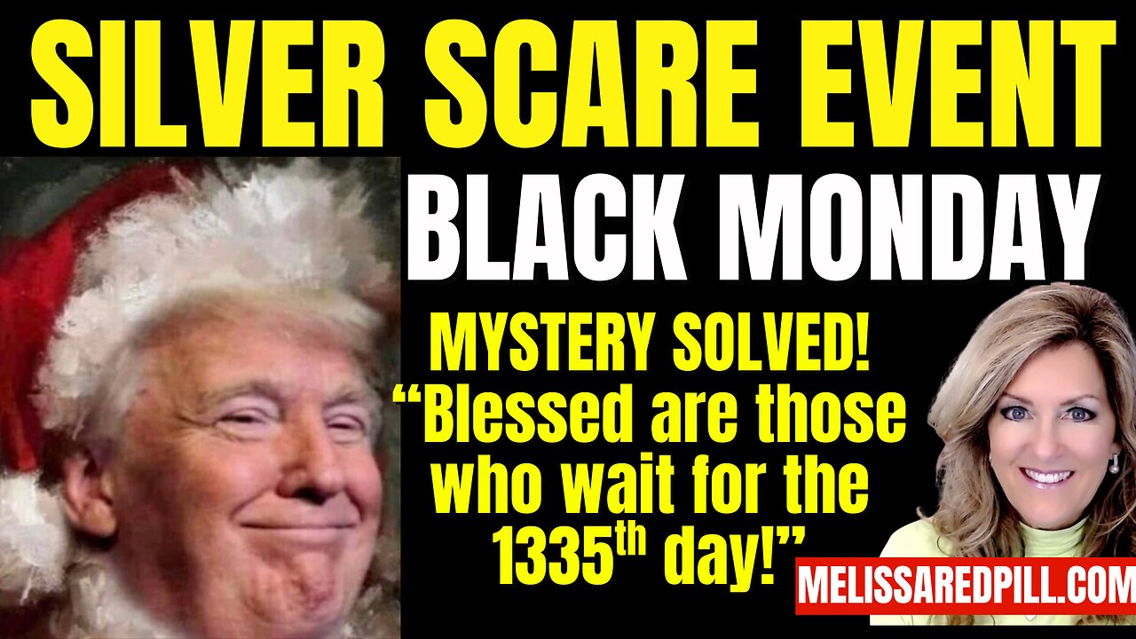 Silver Scare Event, Black Monday, 1335 Mystery Solved! 12-28-25 11 AM CST
