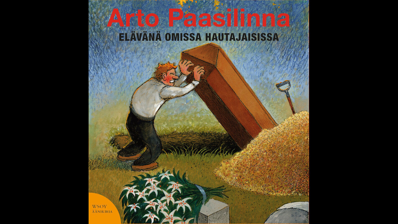 4. Elävänä Omissa Hautajaisissa.