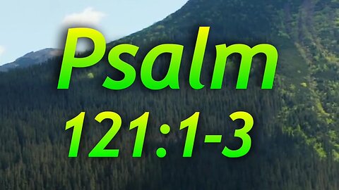 Psalm 121:1-3