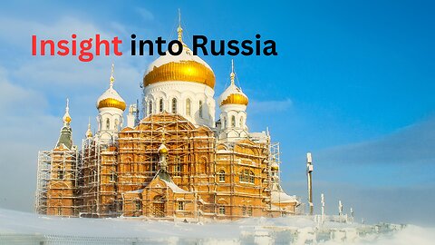 Insight into Russia