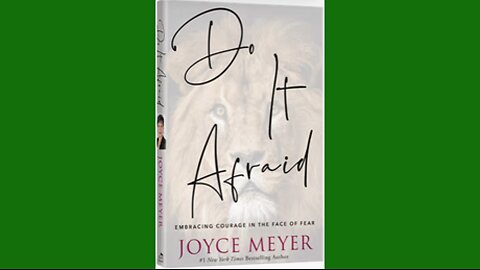 Book Review - "Do it Afraid - Embracing Courage in the Face of Fear" by Joyce Meyer