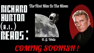 The First Men In The Moon - Coming Soonish! :D