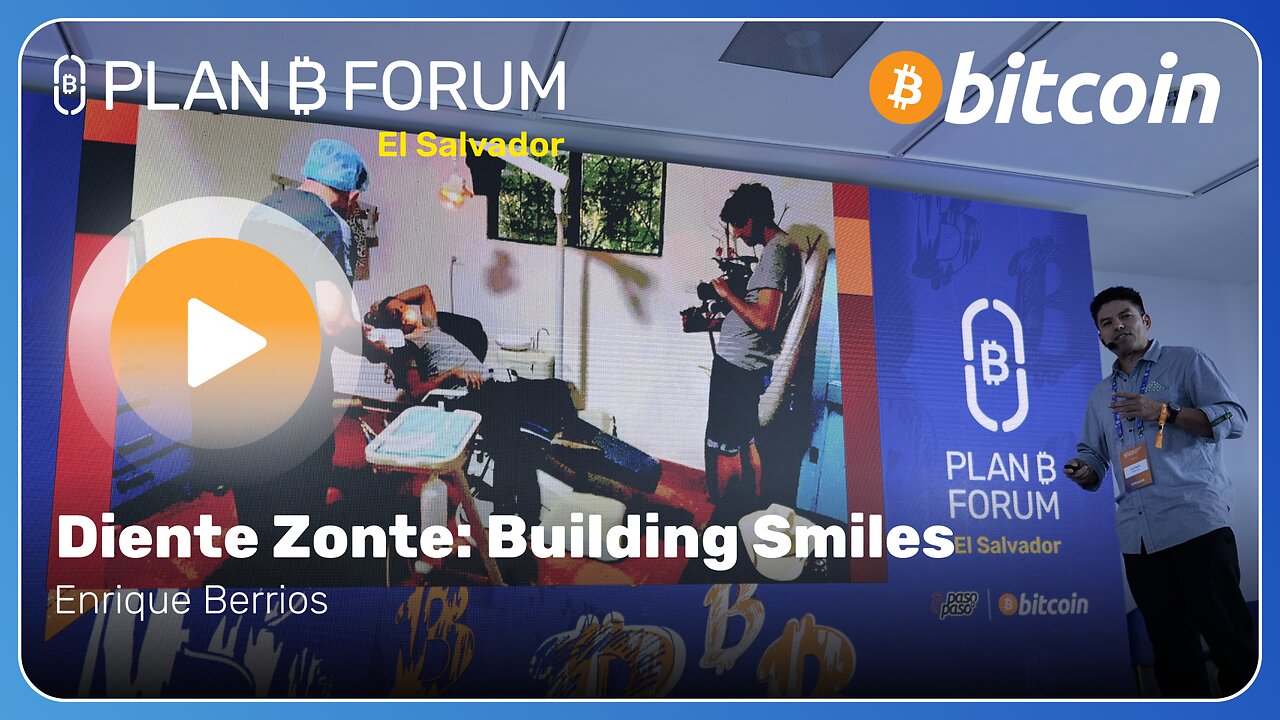 Diente Zonte: Building Smiles - Plan ₿ Forum El Salvador 2025
