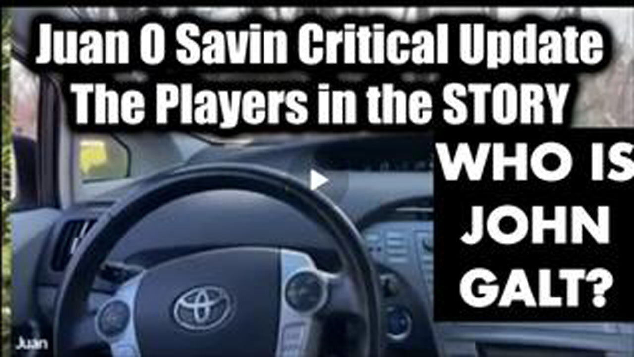 JUAN O SAVIN CRITICAL UPDATE - THE PLAYERS IN THE STORY. SUMMARY OF MUCH WE HAVE ALREADY BEEN TOLD.