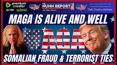 [Ep 799] MAGA is Alive & Well | Somalian Fraud & Terror | Dems Want Criminals Free | SNAP