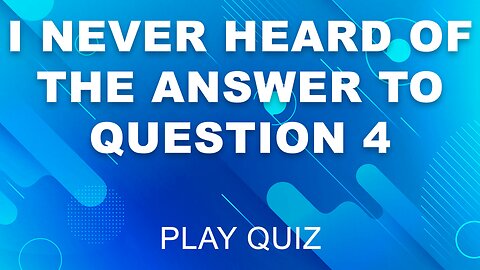 Play This Knowledge Quiz