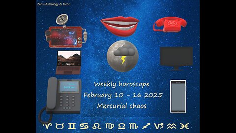 Weekly horoscope February 10 - 16 2025: Mercurial chaos