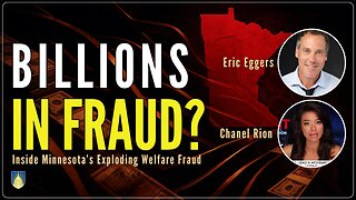 Inside Minnesota’s Billion-Dollar Welfare Fraud Pipeline // Eric Eggers x Chanel Rion