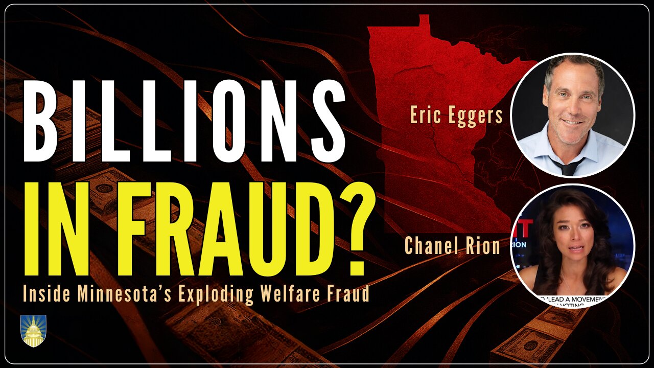 Inside Minnesota’s Billion-Dollar Welfare Fraud Pipeline // Eric Eggers x Chanel Rion