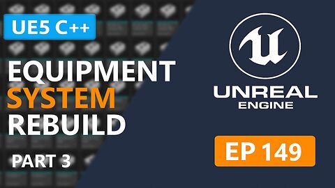 UE5 C++ Survival Game | Equipment System Overhaul - Part 3 (EP 149)