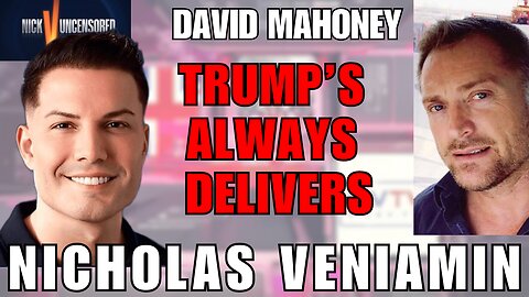 David Mahoney & Nicholas Veniamin: The Truth About Trump's Promises!