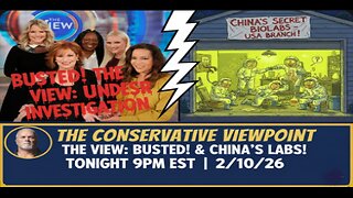 LIVE TONIGHT AT 9PM EST.: THE VIEW IS BUSTED AND THE CHINA BIOLABS IN THE U.S.A.