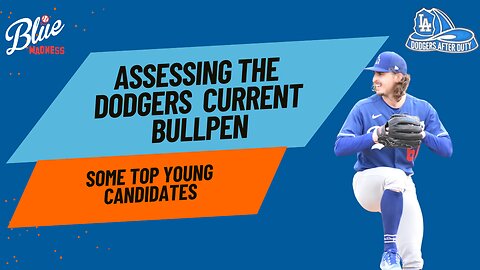 Dodgers Bullpen Decisions: Sorting Through Existing Options 2026