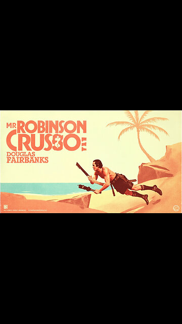 Highlights Of Douglas Fairbanks in “Mr. Robinson Crusoe” (1932)