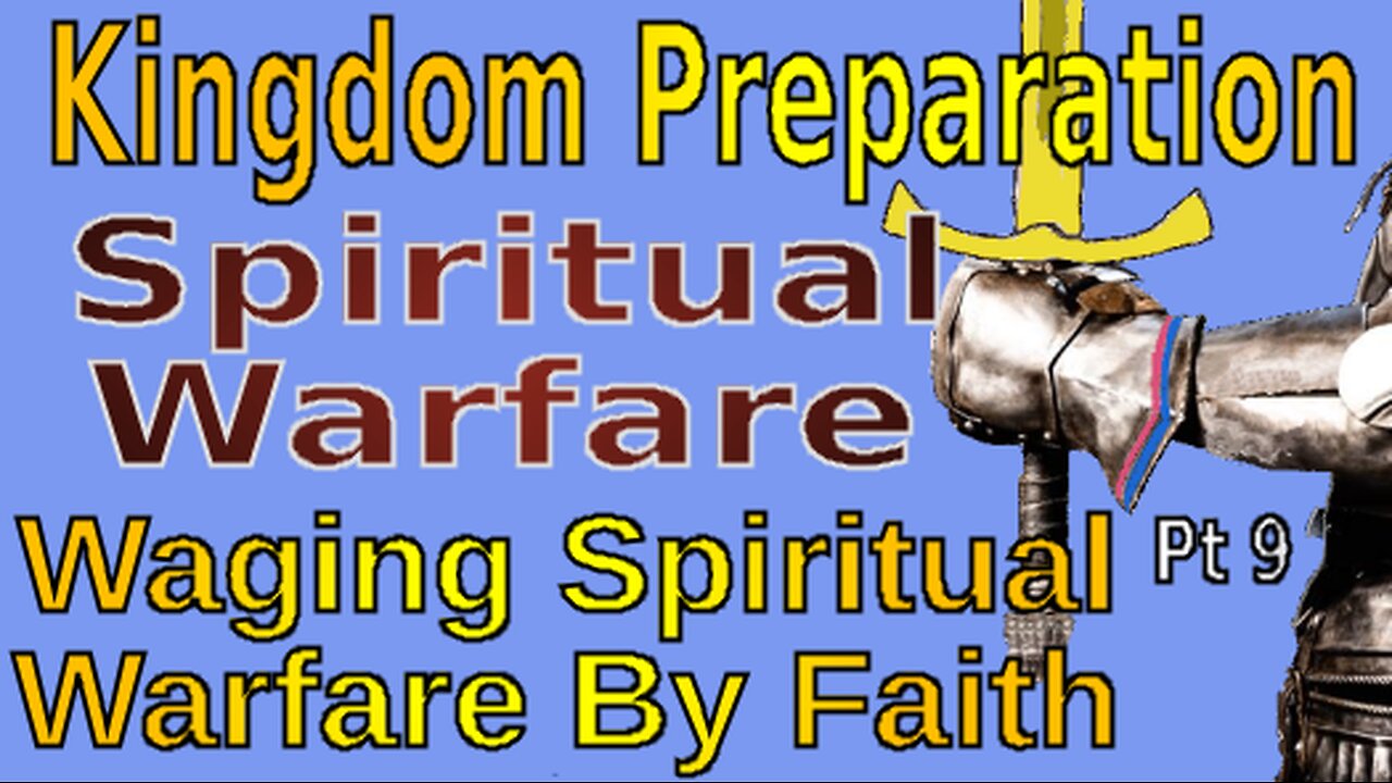 Spiritual Warfare Pt 9