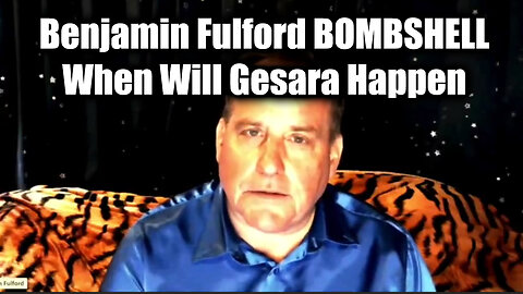 Benjamin Fulford Drop BOMBSHELL - When Will GESARA Happen