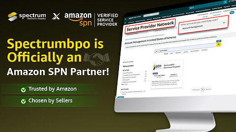 Amazon SPN Partnership: What It Means for Sellers | Spectrum BPO x Amazon SPNate