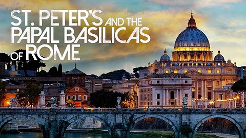 St. Peter's and the Papal Basilicas of Rome (Sky Arts 2016 - AUD ENG)