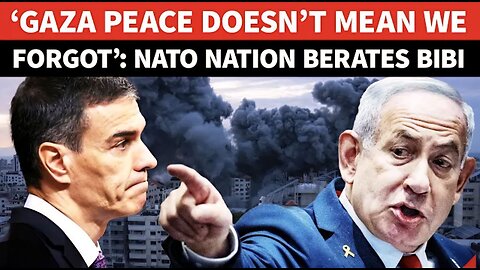 Netanyahu's Time To Payback? NATO Nation’s PM Demands ‘Punishment’ For Gaza ‘Genocide’ | Israel