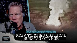 MOSCOW ON LIFE SUPPORT: Kyiv Torches Critical Russian Oil Hub