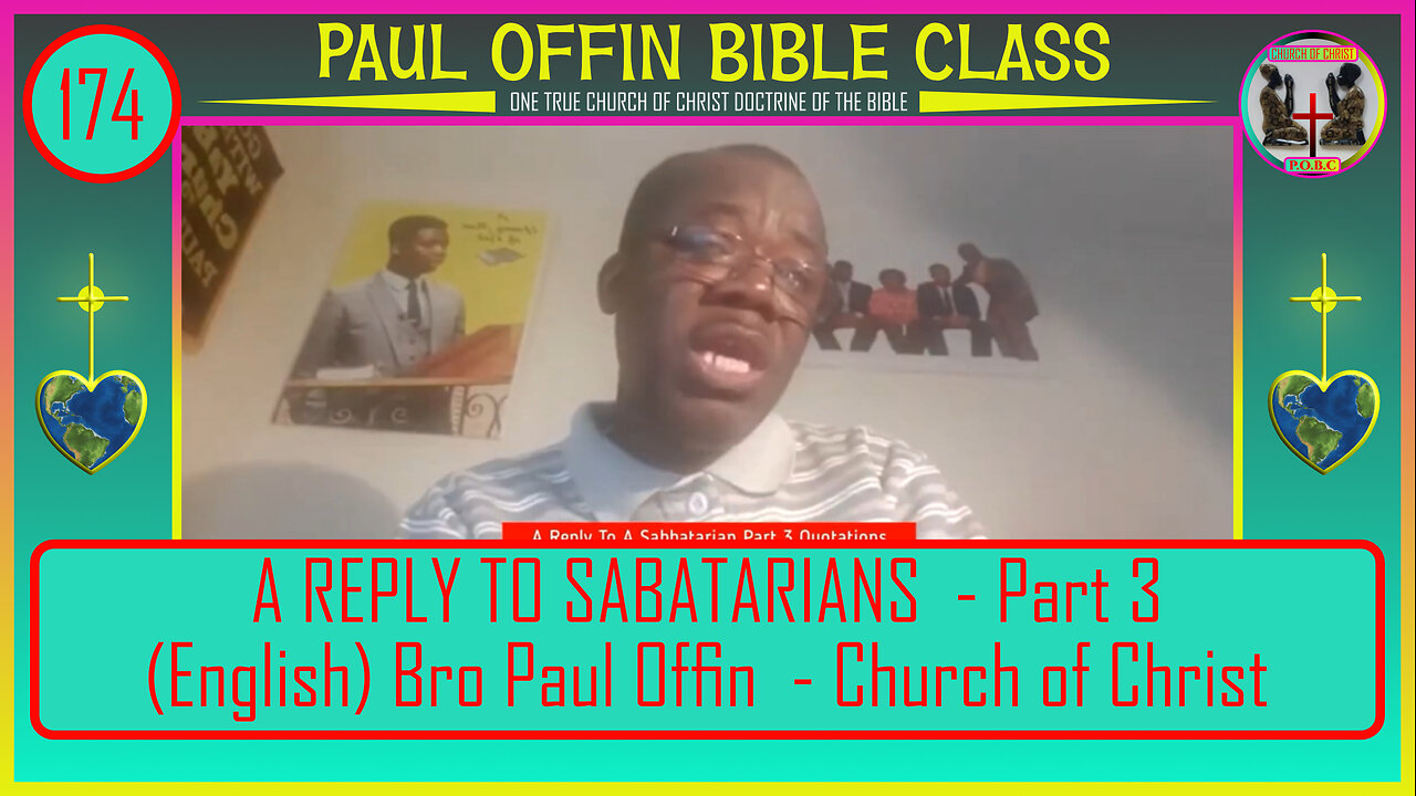 174| A REPLY TO SABATARIANS - Part 3 (English) Bro Paul Offin - Church of Christ