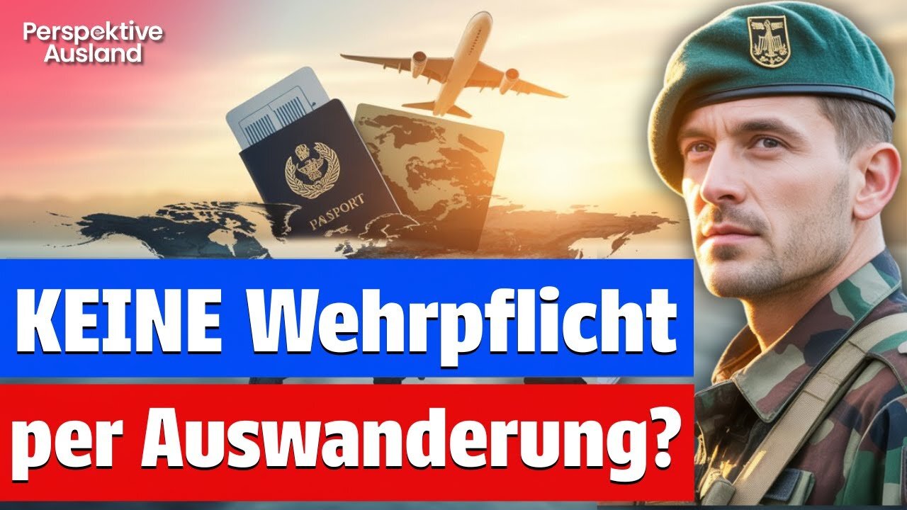 Kann man der Wehrpflicht durch Auswanderung entkommen? 🌍✈️