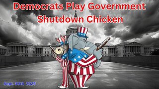 Democrats Play Government Shutdown Chicken