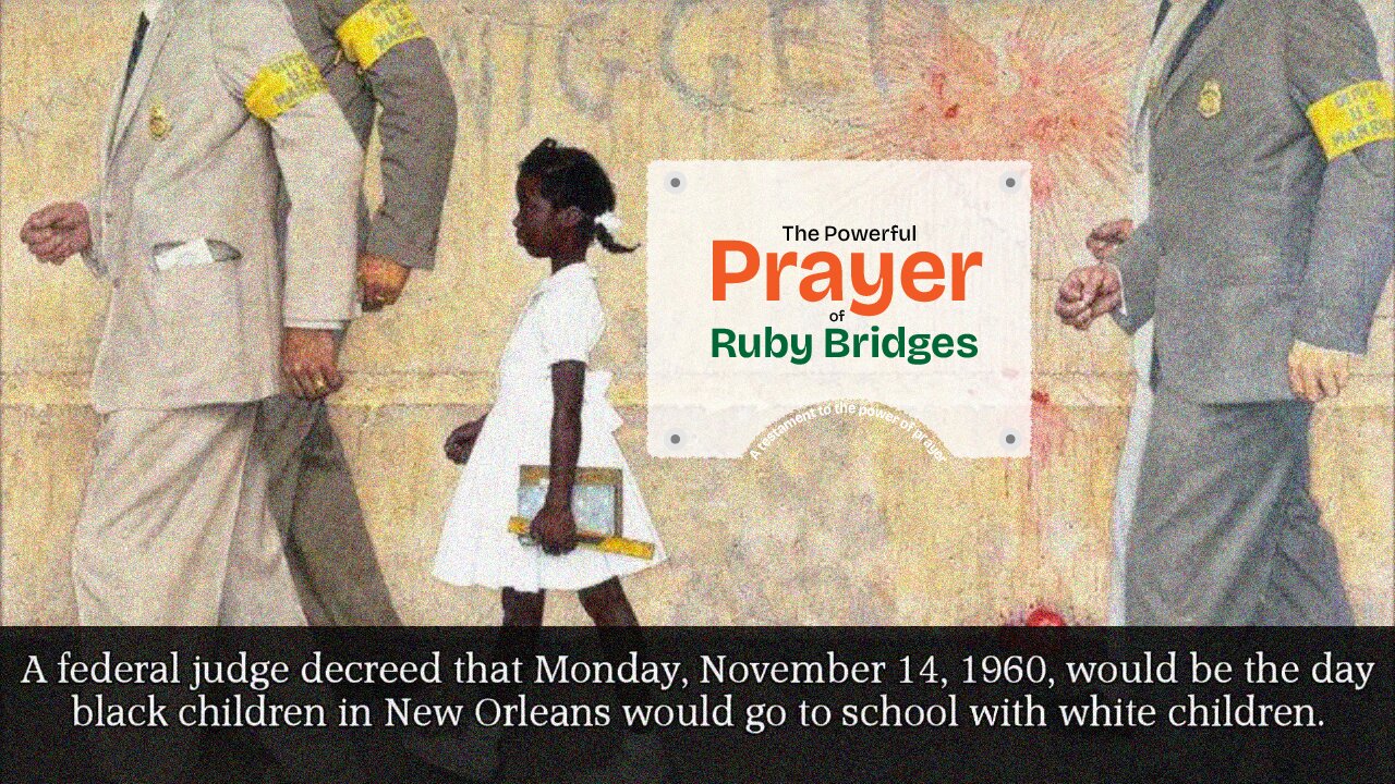 The Powerful Prayer of Ruby Bridges